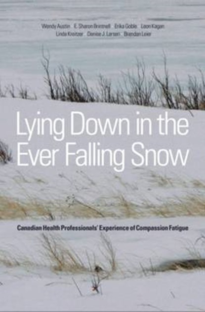 Lying Down in the Ever-Falling Snow, Wendy Austin ; E. Sharon Brintnell ; Erika Goble ; Leon Kagan - Paperback - 9781554588886