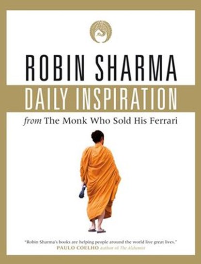 Daily Inspiration From The Monk Who Sold His Ferrari, Robin Sharma - Ebook - 9781554686025