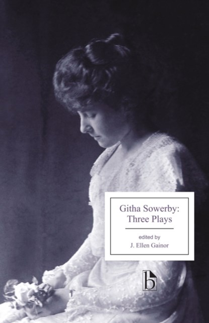 Githa Sowerby: Three Plays, Githa Sowerby - Paperback - 9781554811854