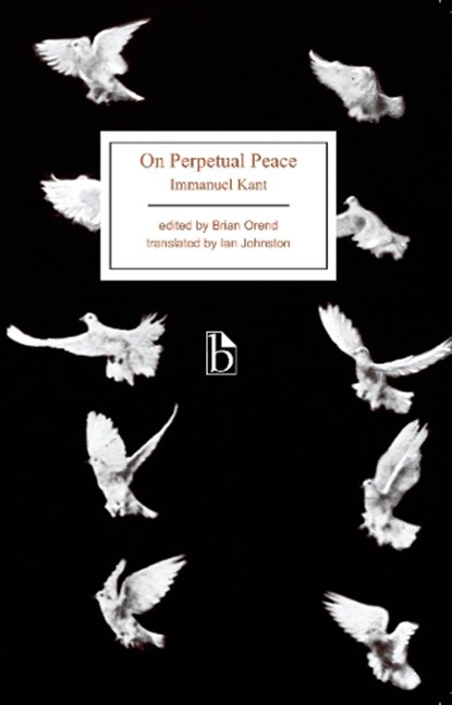 On Perpetual Peace, Immanuel Kant ; Brian Orend ; Ian Johnson - Paperback - 9781554811939