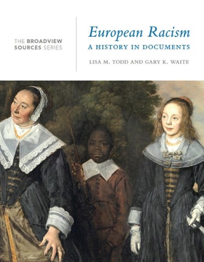 European Racism: A History in Documents, Lisa Todd ; Gary Waite - Paperback - 9781554814855