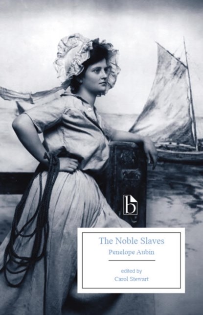 The Noble Slaves, Penelope Aubin - Paperback - 9781554816231
