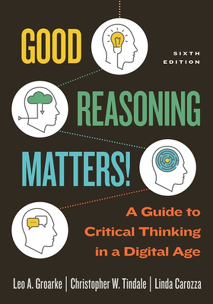 Good Reasoning Matters!, Leo Groarke ; Christopher W. Tindale ; Linda Carozza - Paperback - 9781554816842