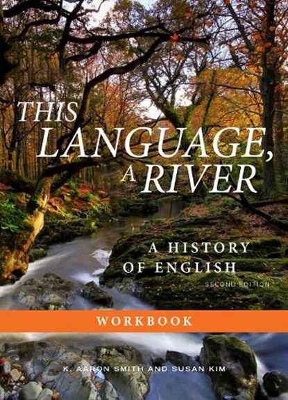 This Language, A River: Workbook — Second Edition, K. Aaron Smith ; Susan M. Kim - Paperback - 9781554817245