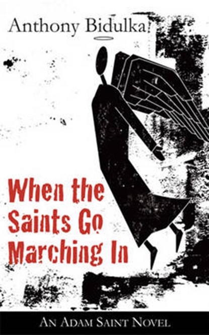 When the Saints Go Marching In, BIDULKA,  Anthony - Paperback - 9781554831005