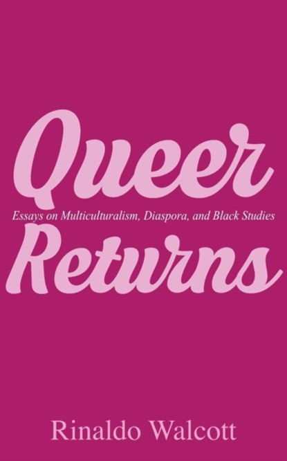 Queer Returns, Rinaldo Walcott - Paperback - 9781554831746