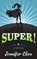 Super, CHEN,  Jennifer - Paperback - 9781554832057
