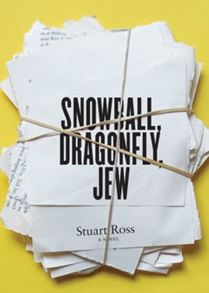 Snowball, Dragonfly, Jew, Stuart Ross - Ebook - 9781554909834