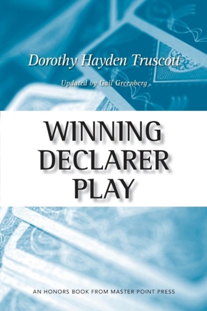Winning Declarer Play, Dorothy Hayden Truscott - Paperback - 9781554947805