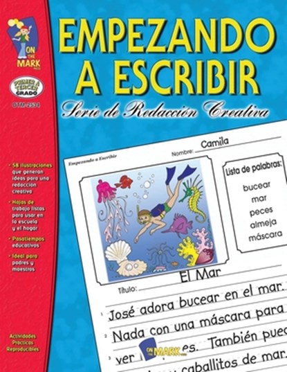 Empezando A Escribir Seire De Redaccion Creativea Gr 1-3, On the Mark Press - Paperback - 9781554951499