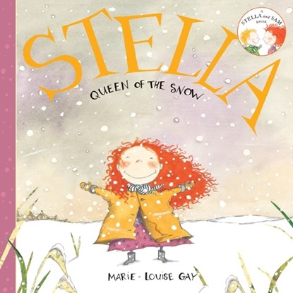 Stella, Queen of the Snow, Marie-Louise Gay - Paperback - 9781554980710