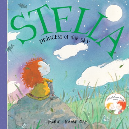 Stella, Princess of the Sky, Marie-Louise Gay - Paperback - 9781554980727