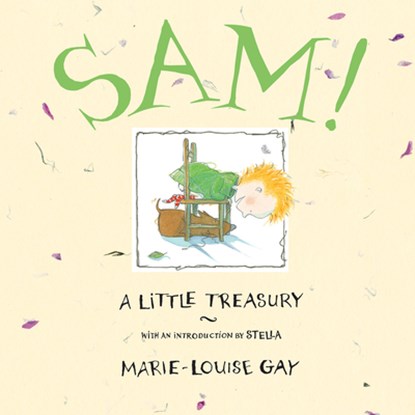Sam!, Marie-Louise Gay - Gebonden - 9781554987054