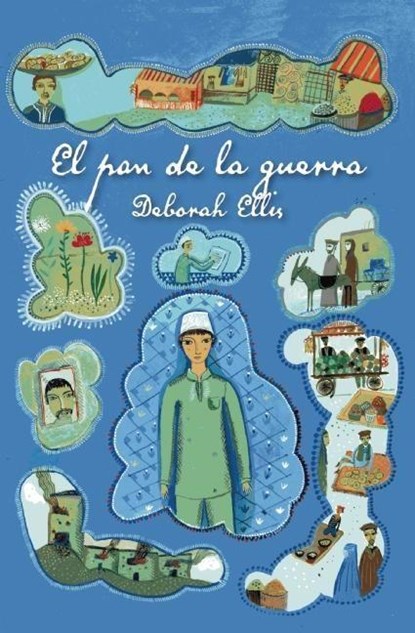 El pan de la guerra, Deborah Ellis - Paperback - 9781554987641