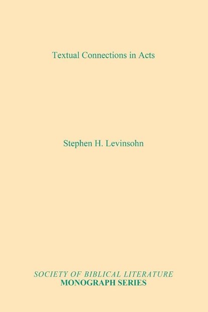 Textual Connections in Acts, Stephen H. Levinsohn - Paperback - 9781555400613