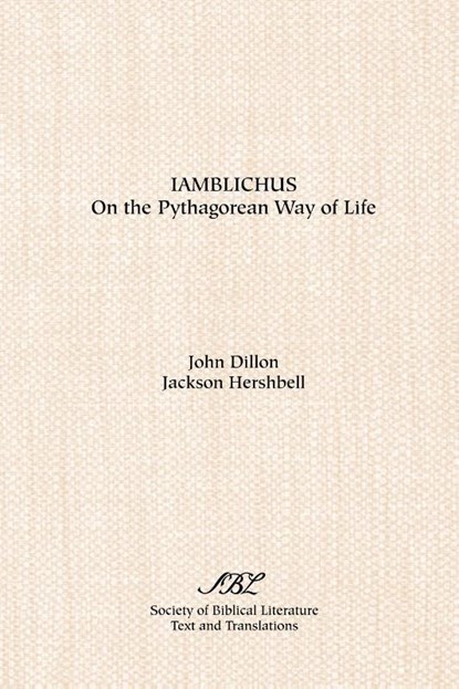 On the Pythagorean Way of Life, Iamblichus ; John M Dillon ; Jackson P Hershbell - Paperback - 9781555405236