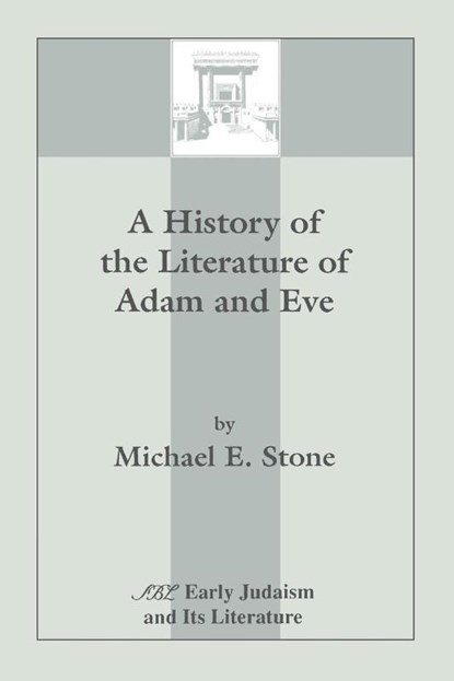 A History of the Literature of Adam and Eve, Michael E. Stone - Paperback - 9781555407162