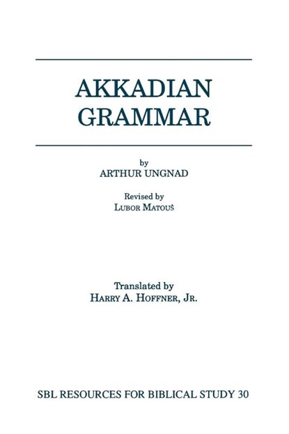Akkadian Grammar, Arthur Ungnad - Paperback - 9781555408015