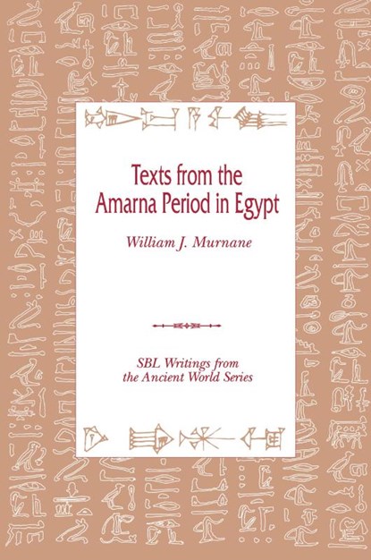 Texts from the Amarna Period in Egypt, William J. Murnane - Paperback - 9781555409661