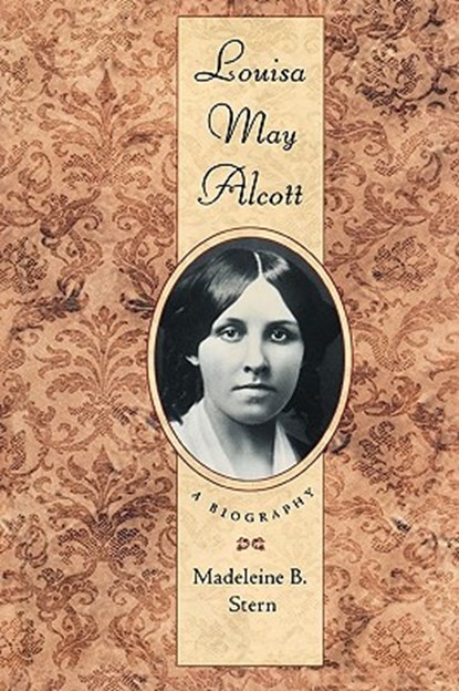 Louisa May Alcott: A Biography, Madeleine B. Stern - Paperback - 9781555534172