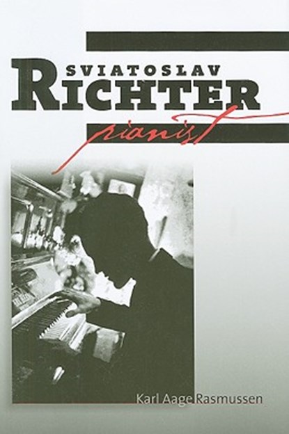 Sviatoslav Richter, Karl Aage Rasmussen - Gebonden - 9781555537104