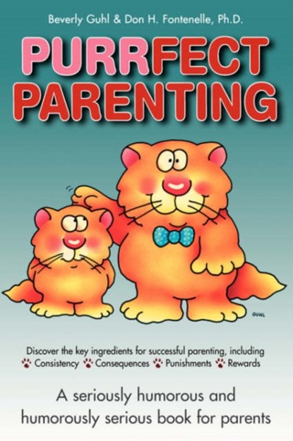 Purrfect Parenting, Beverly Guhl ; Don Fontenelle - Paperback - 9781555612481