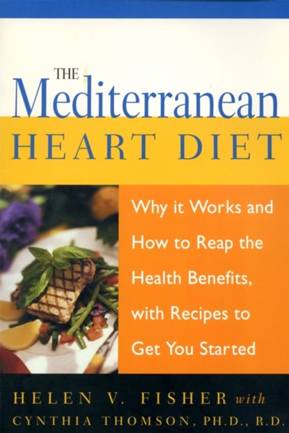 The Mediterranean Heart Diet, Cynthia Thomson ; Helen Fisher - Paperback - 9781555612818