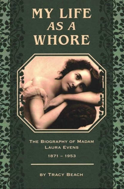 My Life as a Whore, Tracy Beach - Paperback - 9781555664626