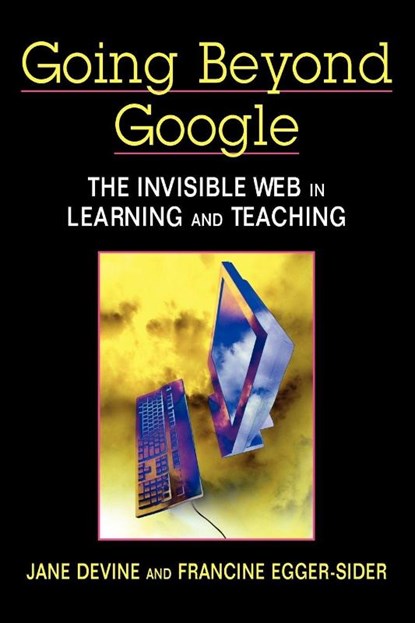 Going Beyond Google, Jane Devine ; Francine Egger-Sider - Paperback - 9781555706333