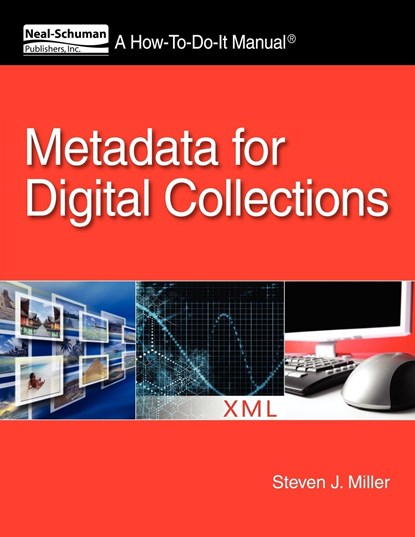 Metadata for Digital Collections, Steven J. Miller - Paperback - 9781555707460