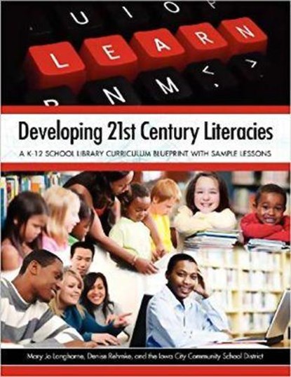 Developing 21st Century Literacies, Mary Jo Langhorne ; Denise Rehmke - Paperback - 9781555707521