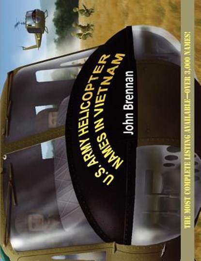 U.S. Army Helicopter Names in Vietnam, John Brennan - Paperback - 9781555716943