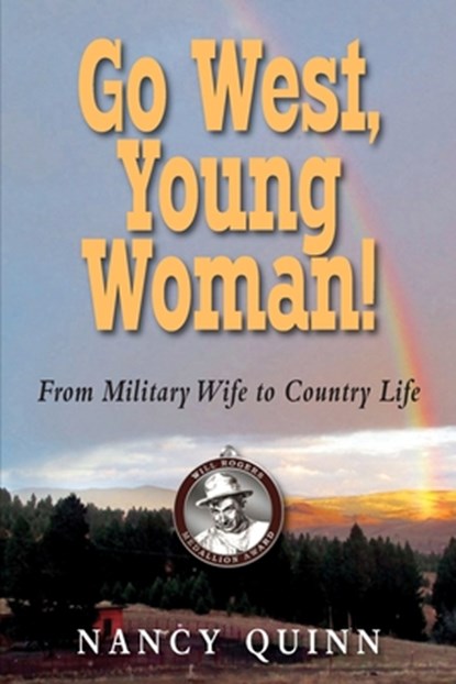 Go West, Young Woman!, Nancy Quinn - Paperback - 9781555718299
