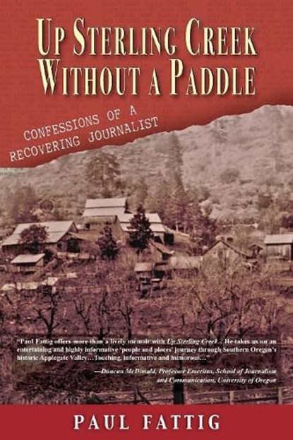 Up Sterling Creek Without a Paddle, Paul Fattig - Paperback - 9781555718473