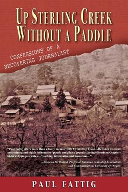 Up Sterling Creek Without a Paddle, Paul Fattig - Paperback - 9781555718473