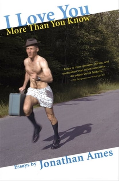 I Love You More Than You Know, Jonathan Ames - Ebook - 9781555845926