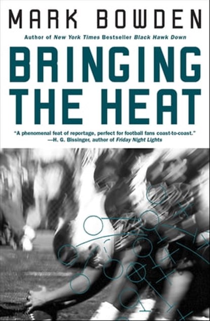 Bringing the Heat, Mark Bowden - Ebook - 9781555846053