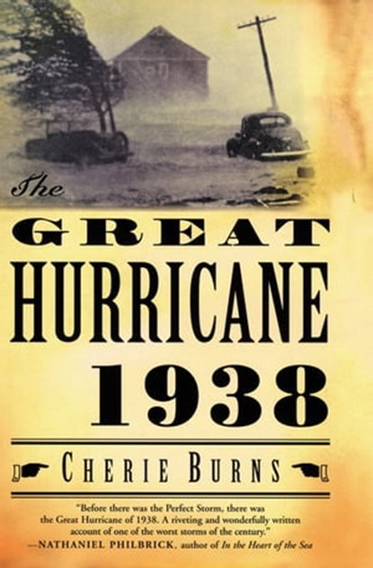 The Great Hurricane, 1938, Cherie Burns - Ebook - 9781555846145