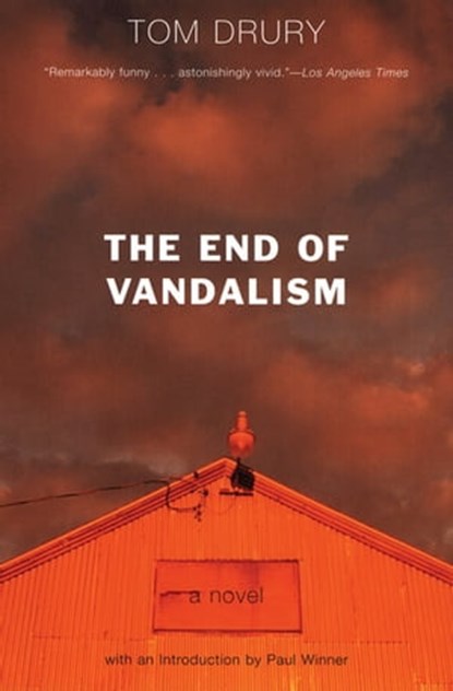 The End of Vandalism, Tom Drury - Ebook - 9781555846282