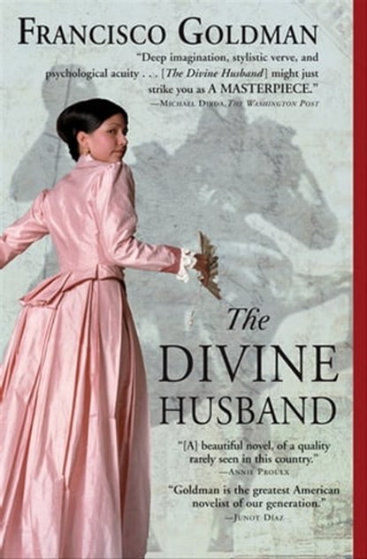 The Divine Husband, Francisco Goldman - Ebook - 9781555846381