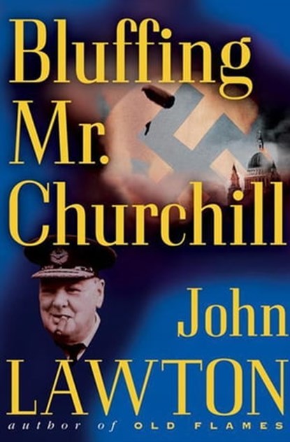 Bluffing Mr. Churchill, John Lawton - Ebook - 9781555846763