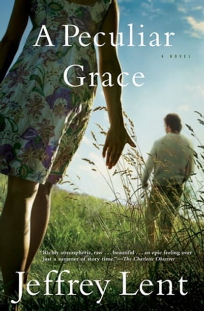 A Peculiar Grace, Jeffrey Lent - Ebook - 9781555846787