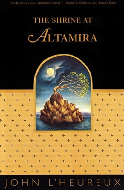The Shrine at Altamira, John L'Heureux - Ebook - 9781555846824