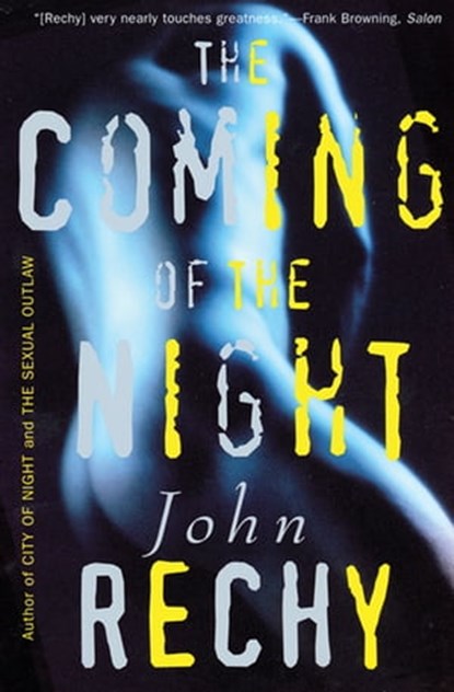 The Coming of the Night, John Rechy - Ebook - 9781555847265