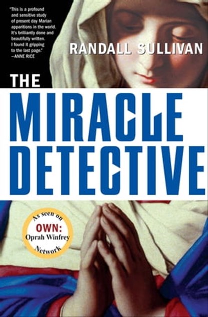 The Miracle Detective, Randall Sullivan - Ebook - 9781555847449