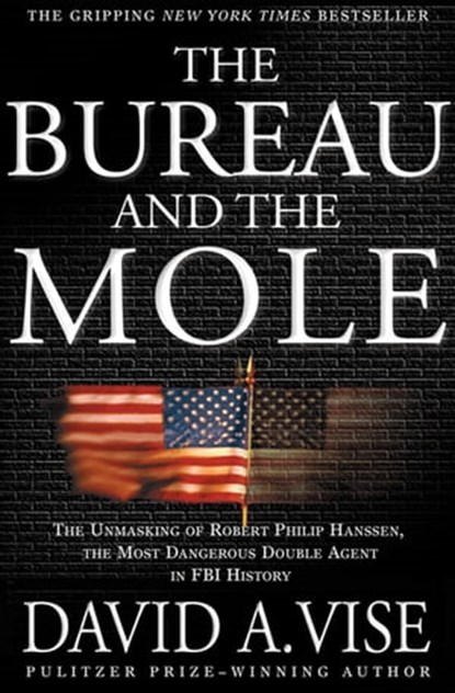 The Bureau and the Mole, David A. Vise - Ebook - 9781555847555