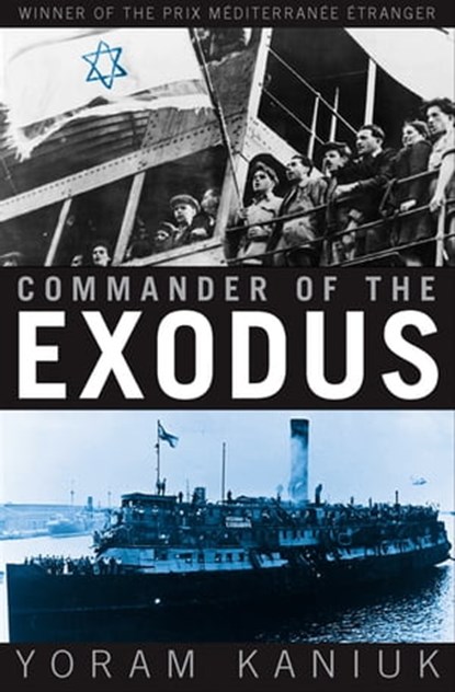 Commander of the Exodus, Yoram Kaniuk - Ebook - 9781555847821