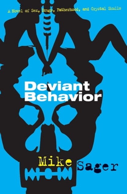 Deviant Behavior, Mike Sager - Ebook - 9781555848279
