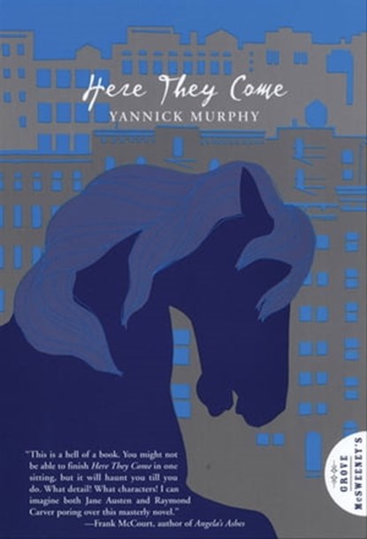 Here They Come, Yannick Murphy - Ebook - 9781555848330