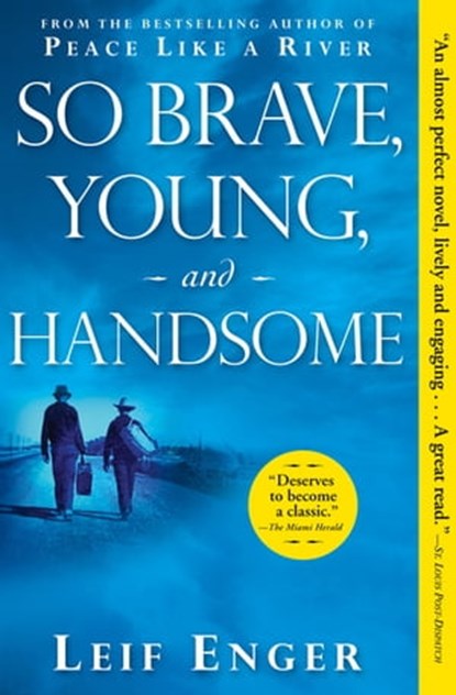So Brave, Young, and Handsome, Leif Enger - Ebook - 9781555848491